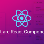 What are React components?