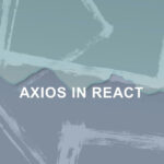 Axios in React