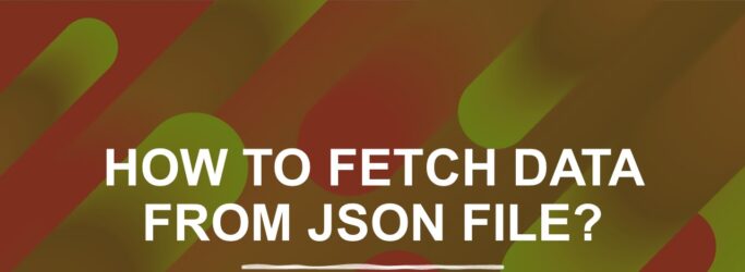 Fetch JSON data